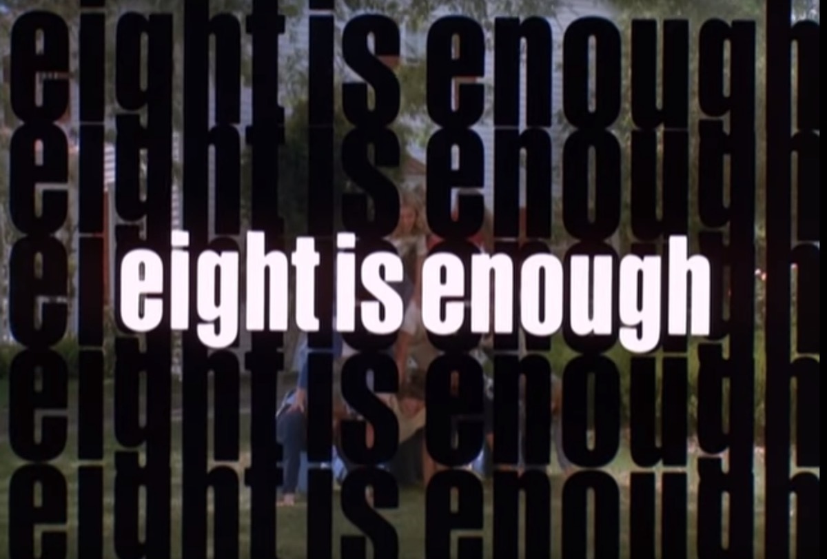 eight is enough