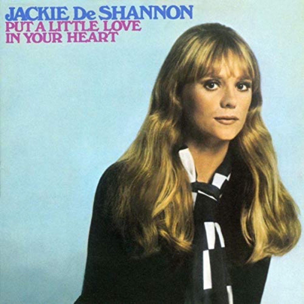 jackie deshannon put a little love in your heart